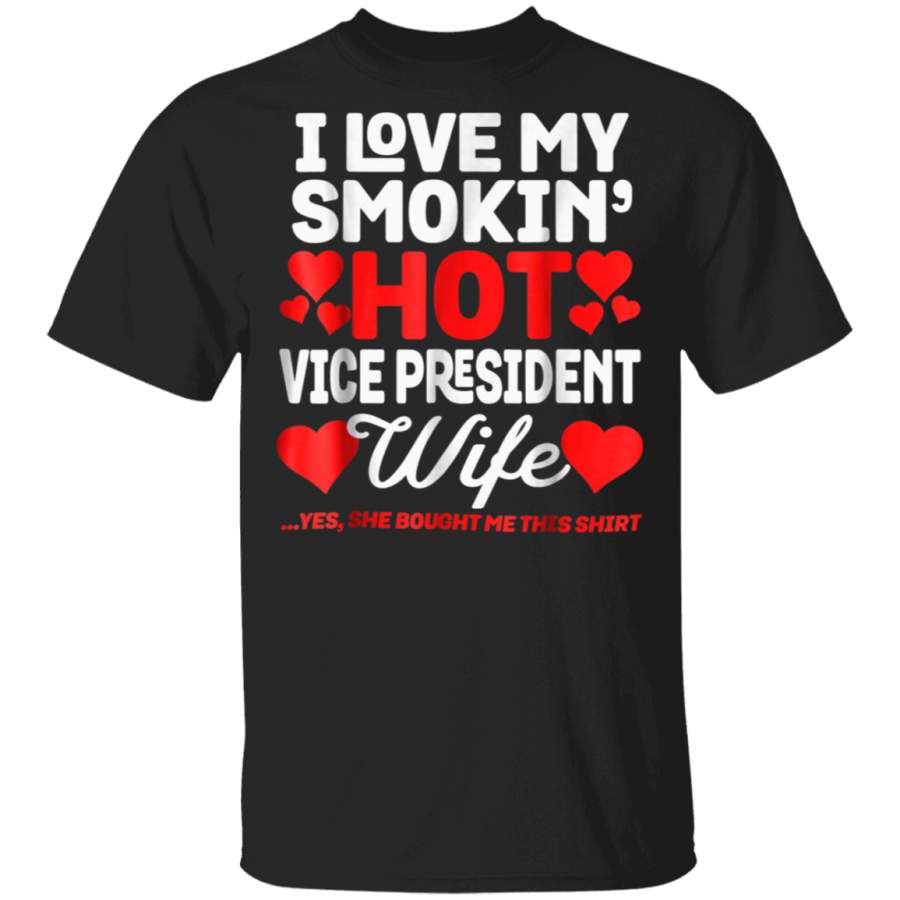 I Love My Hot Vice President Wife Anniversary TShirt