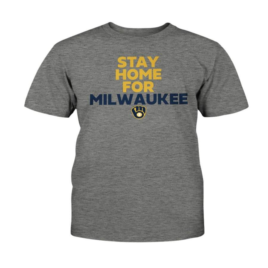 Stay Home For Milwaukee Shirt, Milwaukee Brewers