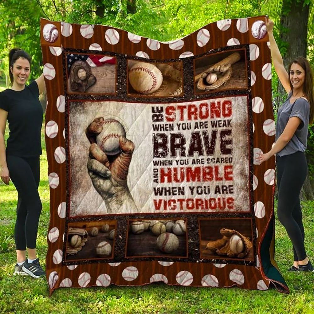 Be Strong When You Are Weak Baseball Quilt Blanket