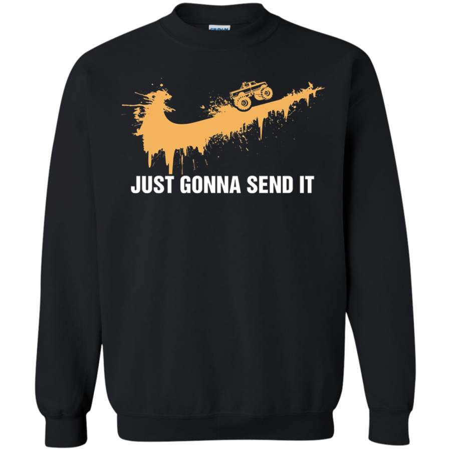 AGR Just Gonna Send It Mudding t shirt The Best Awesome Truck Mudd Sweatshirt