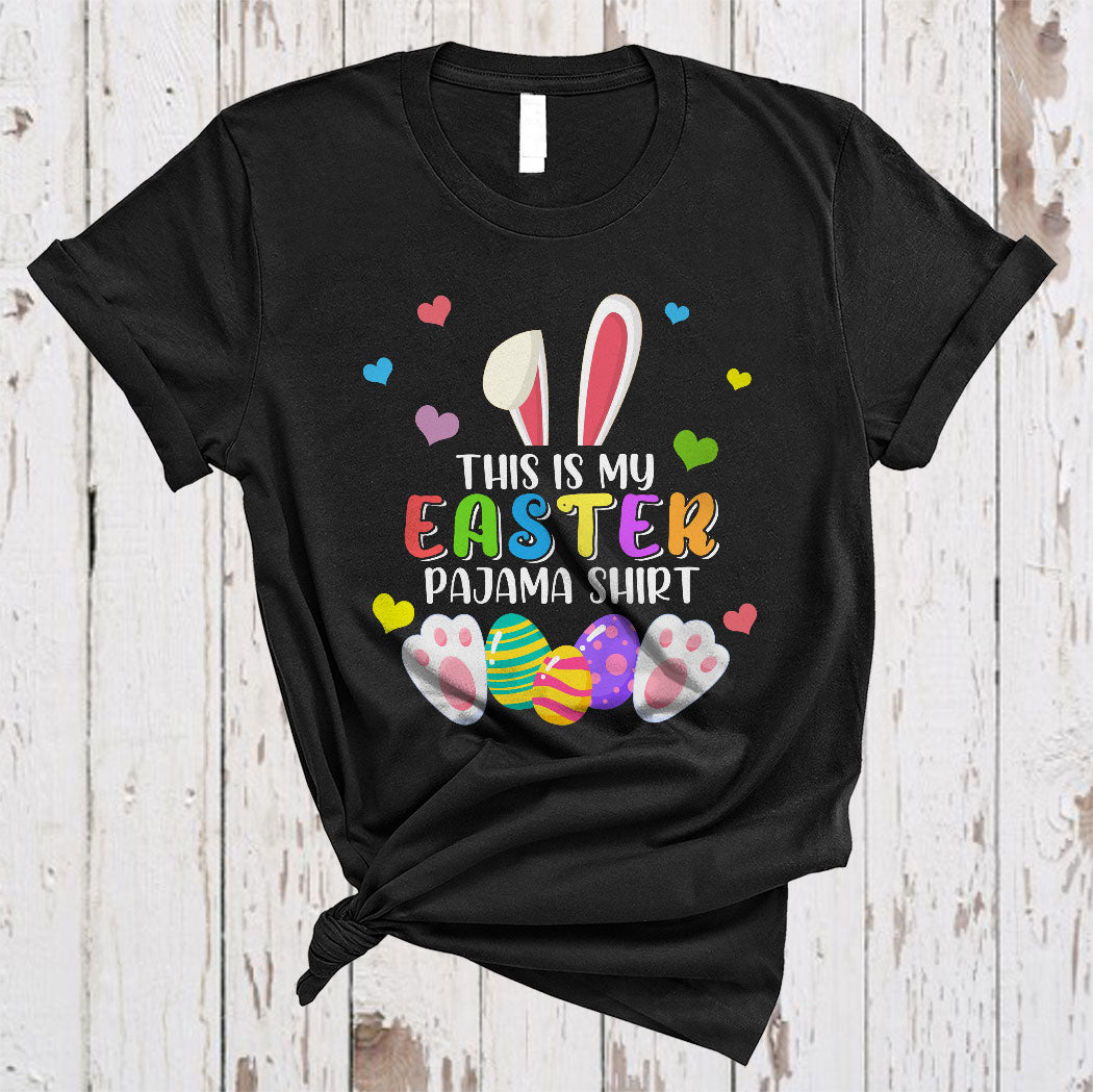 This Is My Easter Pajama Shirt Funny Easter Day Bunny Hearts Matching Family Group Gifts T-Shirt