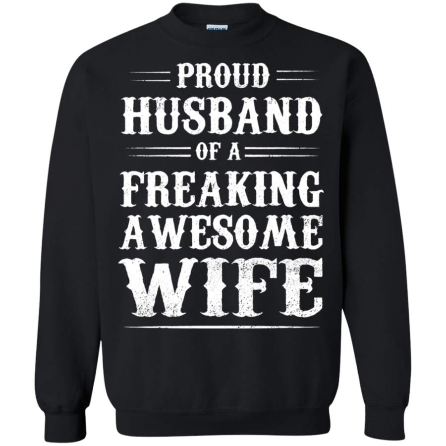 AGR Proud Husband Of A Freaking Awesome Wife Sweatshirt