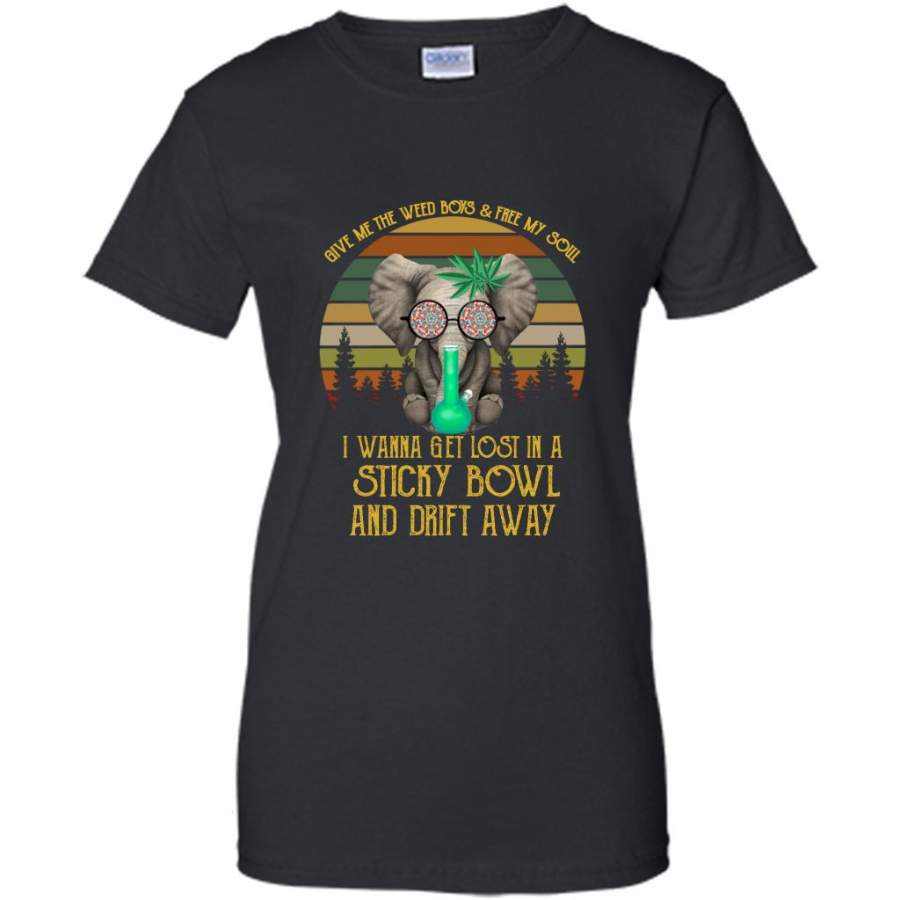 Give Me The Weed Boys And Free My Soul I Wanna Get Lost In A StickY Bowl And Drift Away, Elephant Vintage Classic A – Gildan Women Shirt