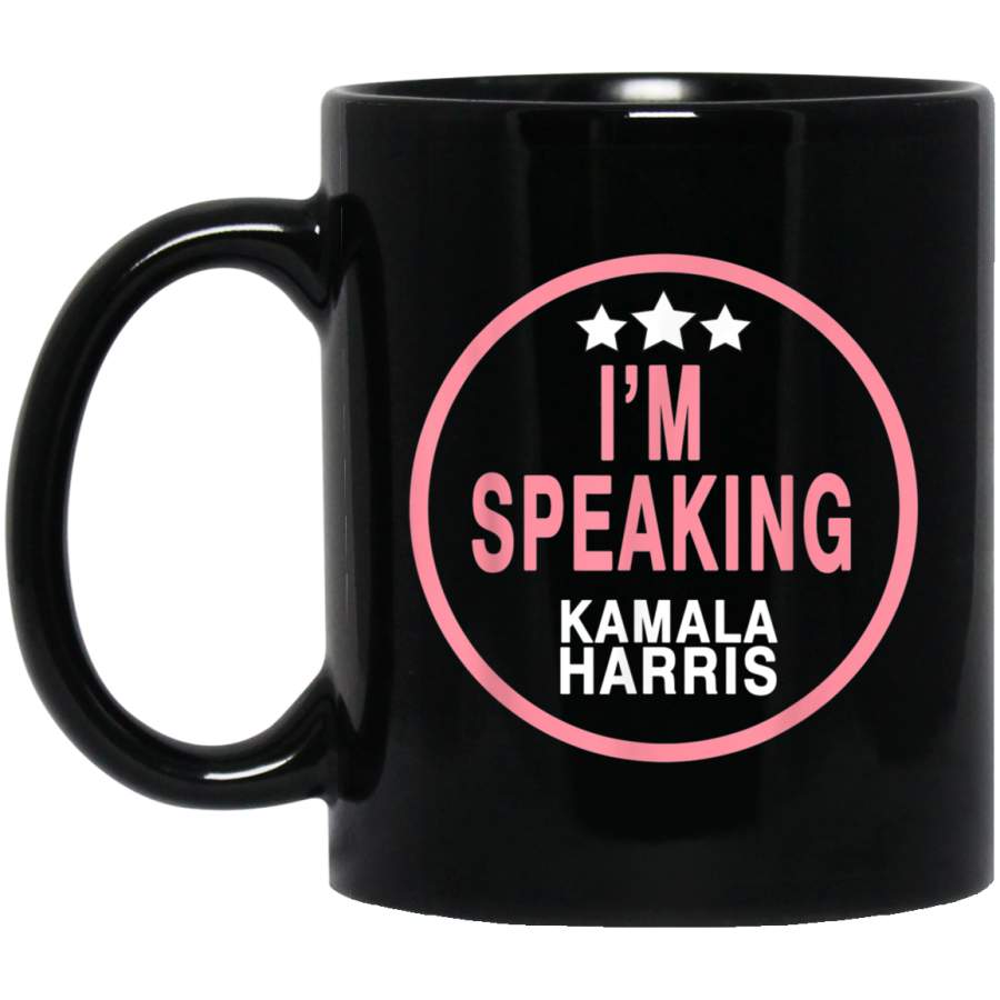 Im speaking Kamala harris TShirt Mug