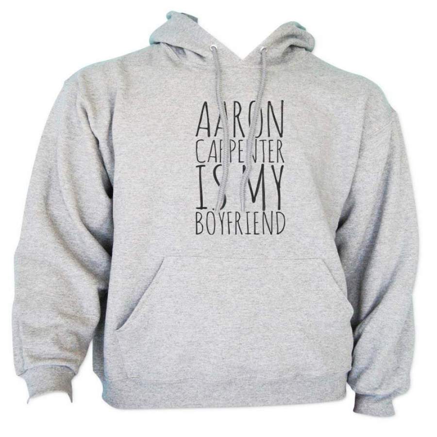 Aaron Carpenter Is My Boyfriend Unisex Pullover Hoodie Adult