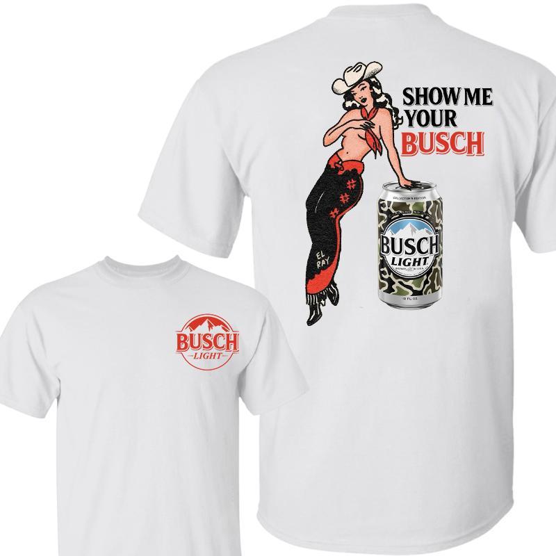 Show Me Your Busch Shirt, Retro Cowgirl Graphic Tee with Beer Can Print, Vintage Funny Gift for Men, Summer Party T-Shirt, Unisex Casual Busch Lover Style