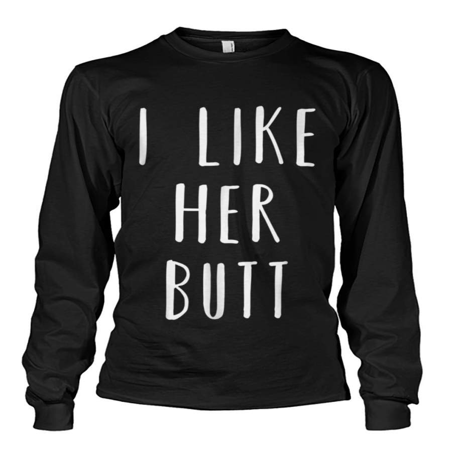 I Like Her Butt – I Like His Beard Couple Unisex Long Sleeve