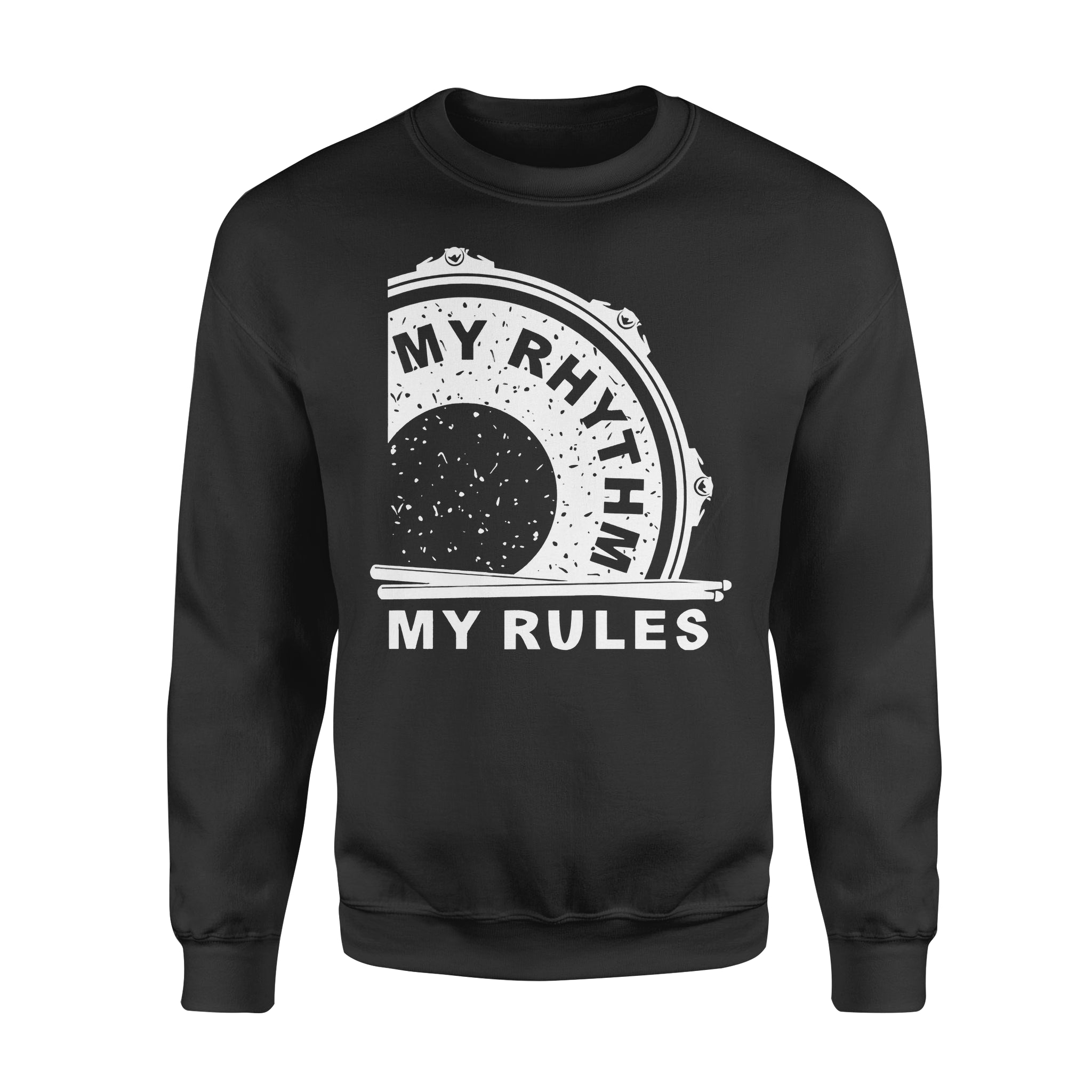 Drummer My Rhythm My Rules – Standard Crew Neck Sweatshirt