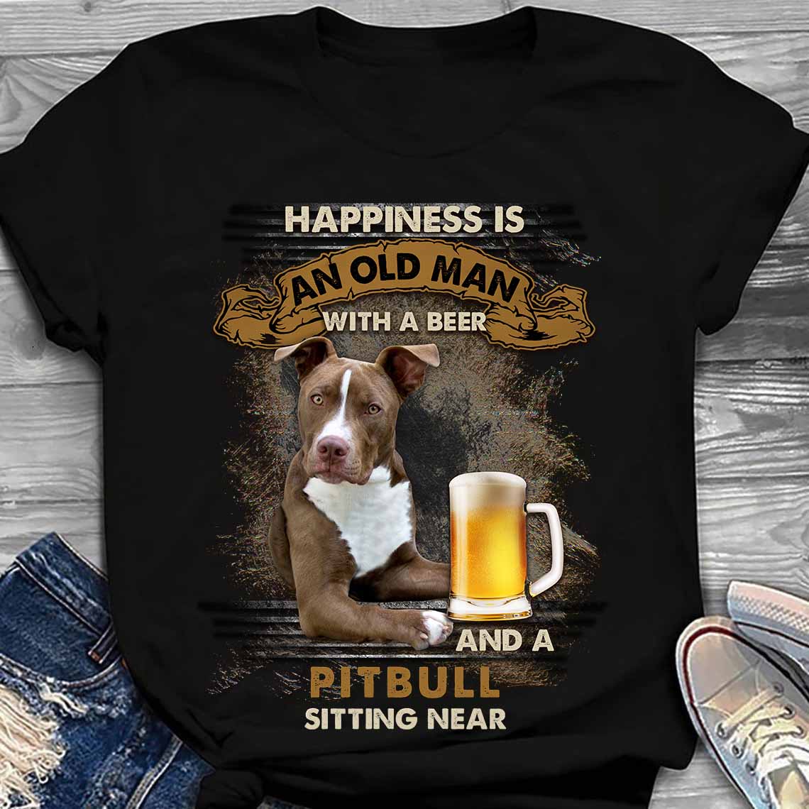 Happiness Is An Old Man With A Beer And A Pitbull Sitting Near Gift Dog Lovers Standard/Premium T-Shirt