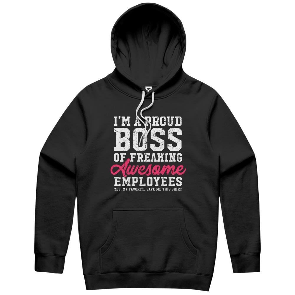 I’M A Proud Boss Of Freaking Awesome Employees Hoodie