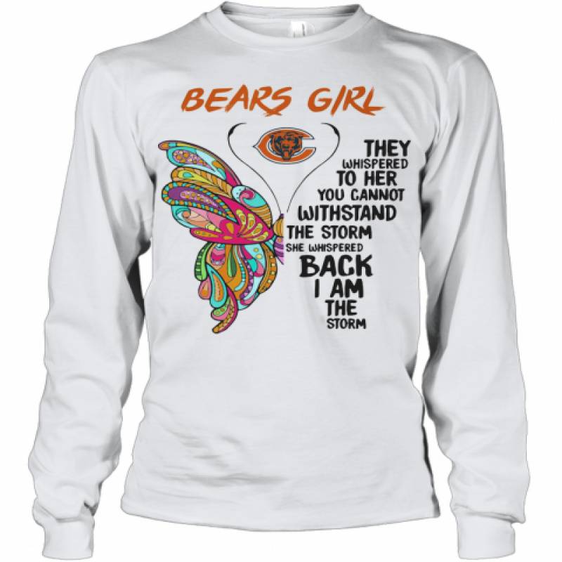 Butterfly Chicago Bears Girl They Whispered To Her You Cannot Withstand The Storm She Whispered Back I Am The Storm Youth Long Sleeve