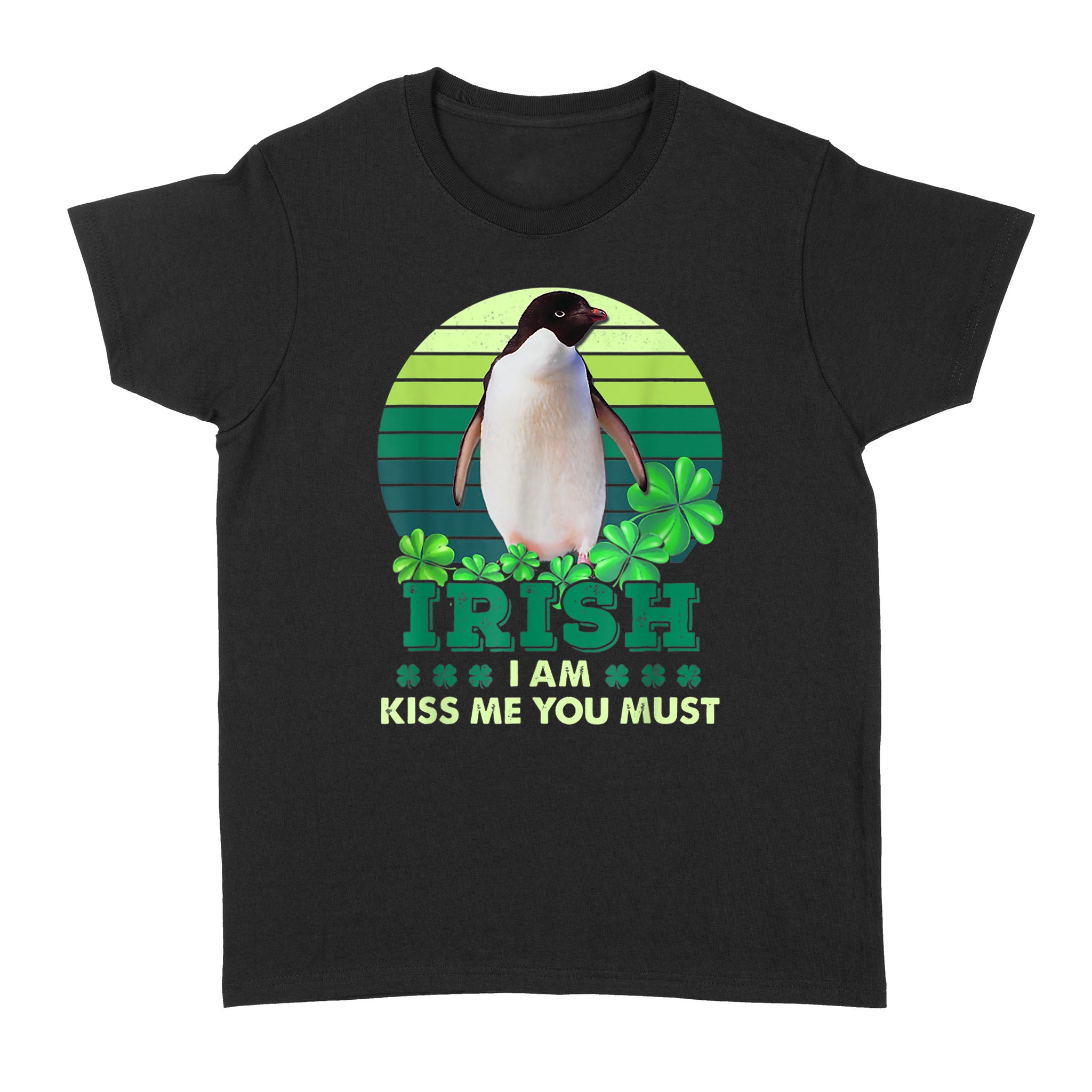 St Patrick’s Day Irish I Am Kiss Me Penguins You Must – Standard Women’s T-shirt