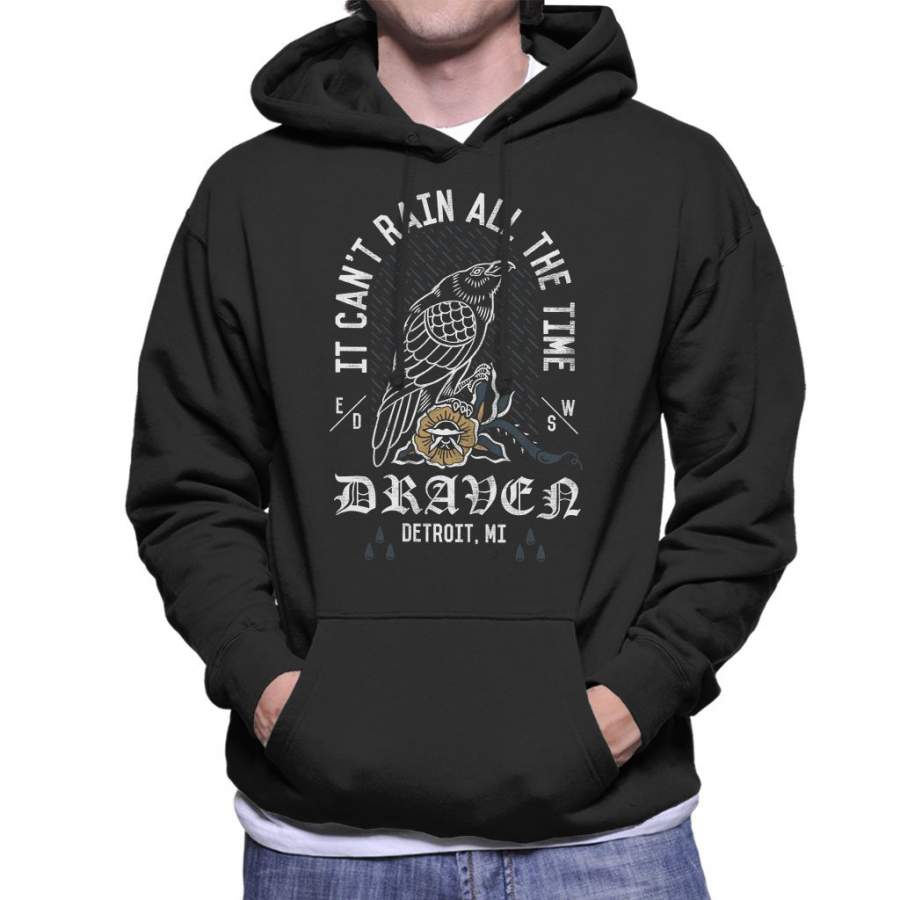 It Cant Rain All The Time Draven The Crow Men’s Hooded Sweatshirt