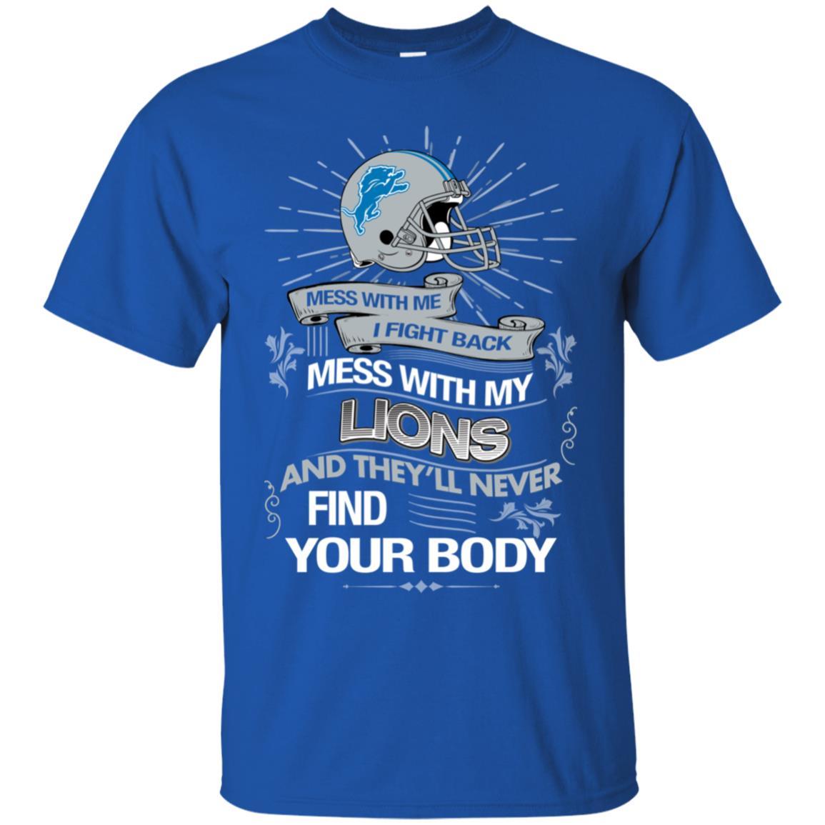 My Detroit Lions And They’ll Never Find Your Body Tshirt For Fan