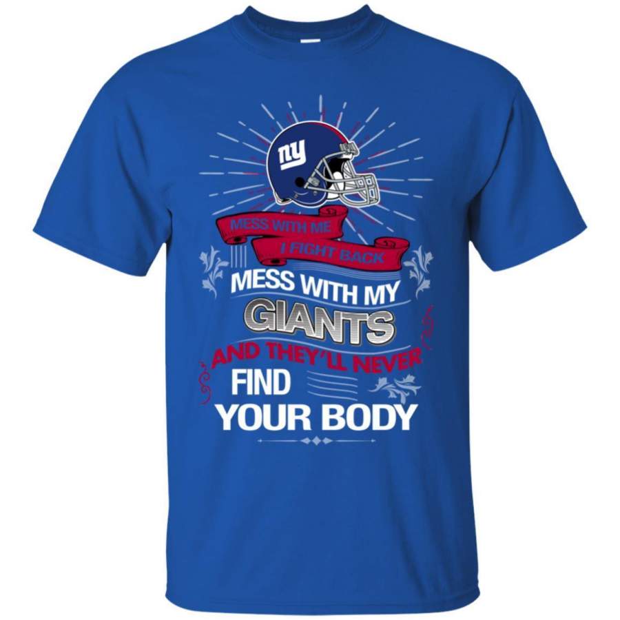 My New York Giants And They’ll Never Find Your Body T Shirt