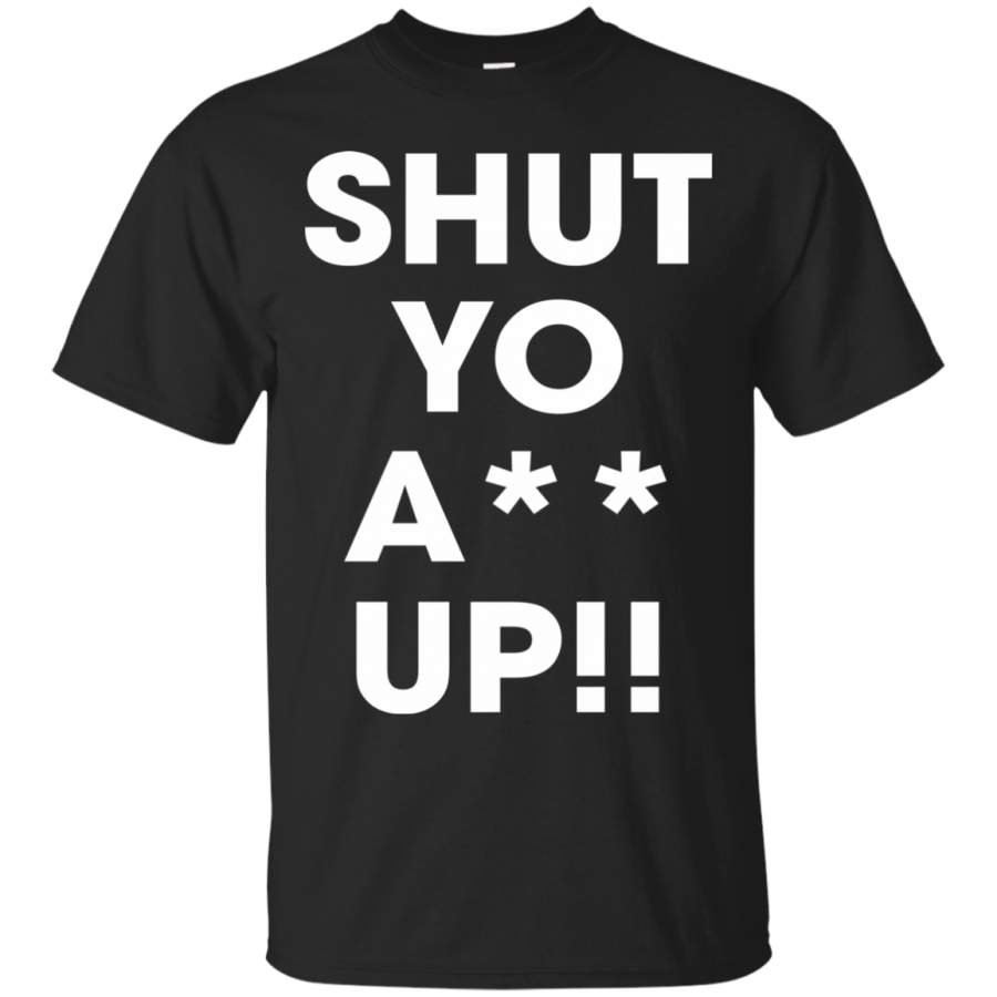 AGR Shut Yo A– Up Shirt, Hoodie, Tank