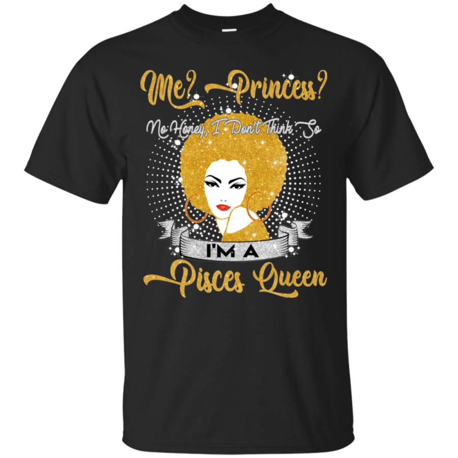 Me No Honey I’m A Pisces Queen Black Queens Shirt VA01