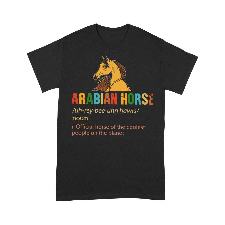 Arabian Horse Vintage Dog Of The Coolest People The Planet T-shirt