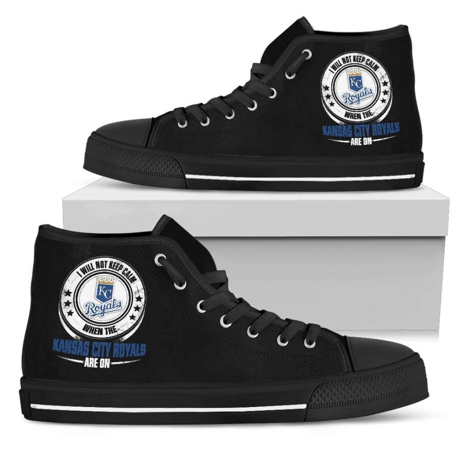 I Will Not Keep Calm Amazing Sporty Kansas City Royals High Top Shoes