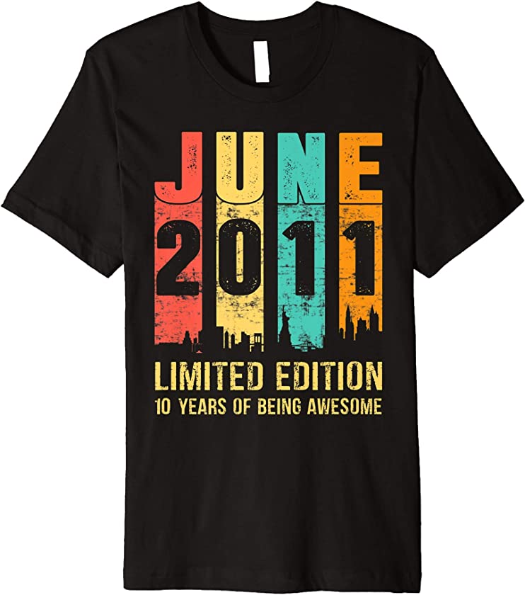 Vintage June 2011 Limited Edition 10 Year Old 10th Birthday Premium T-Shirt