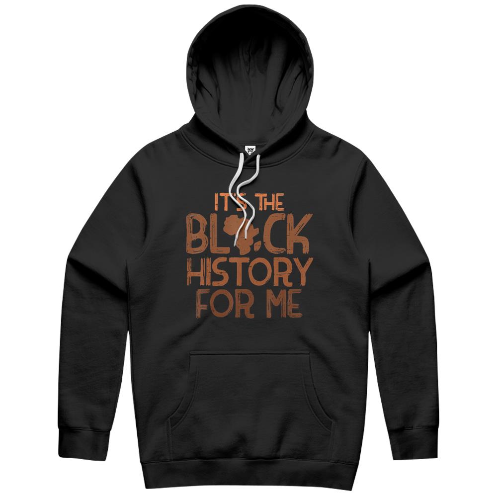 Its Black History For Me African Pride Bhm Men Women Kids Hoodie