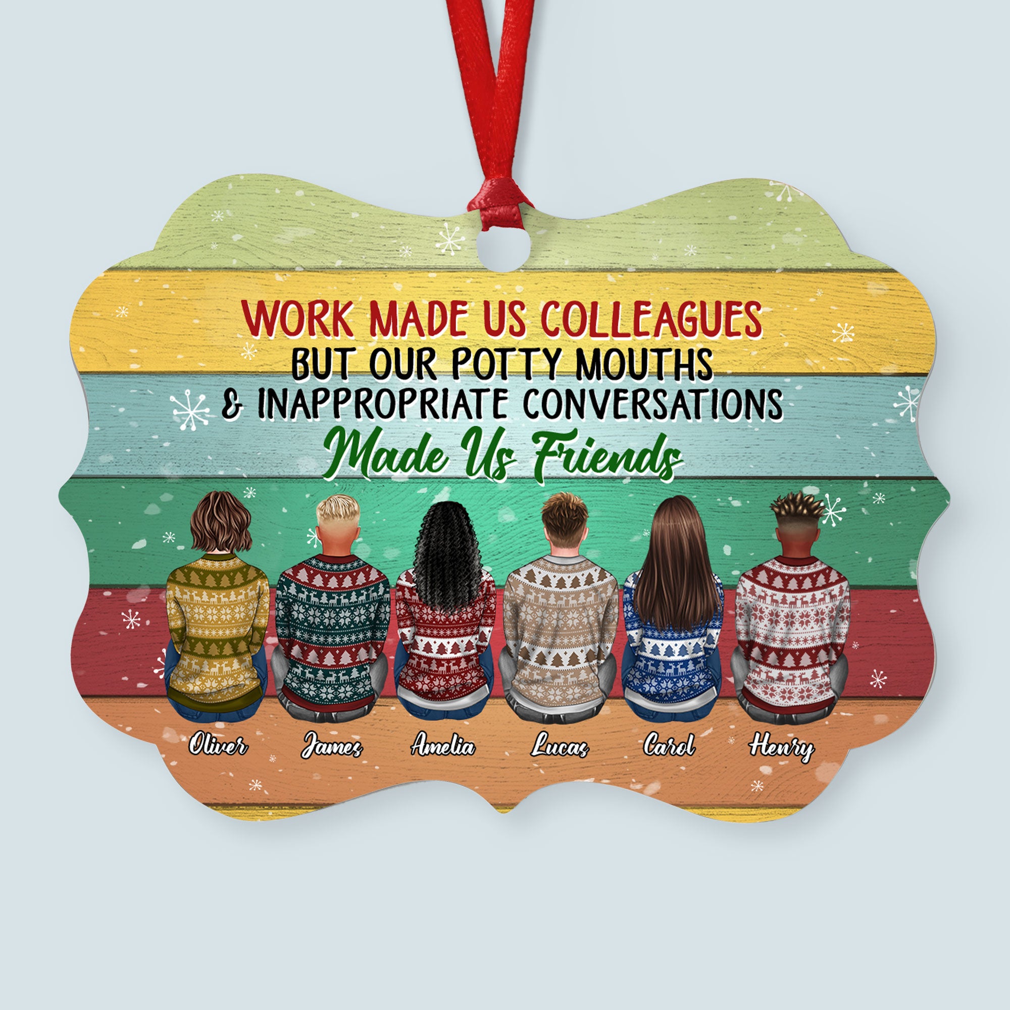 Work Made Us Colleagues – Personalized Aluminum Ornament – Christmas Gift Co-Worker Ornament – Ugly Christmas Sweater Sitting