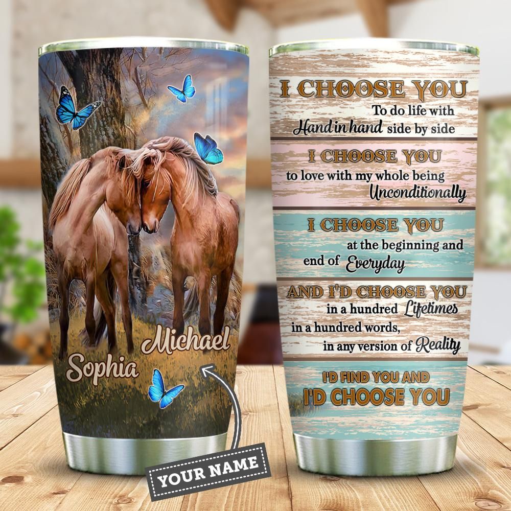 Horse Couple I Choose You Personalized Stainless Steel Tumbler – 917Ddtanm