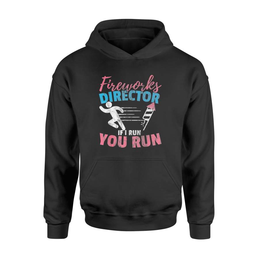 4th of July Shirt Fireworks Director If I Run You Run Shirts – Standard Hoodie