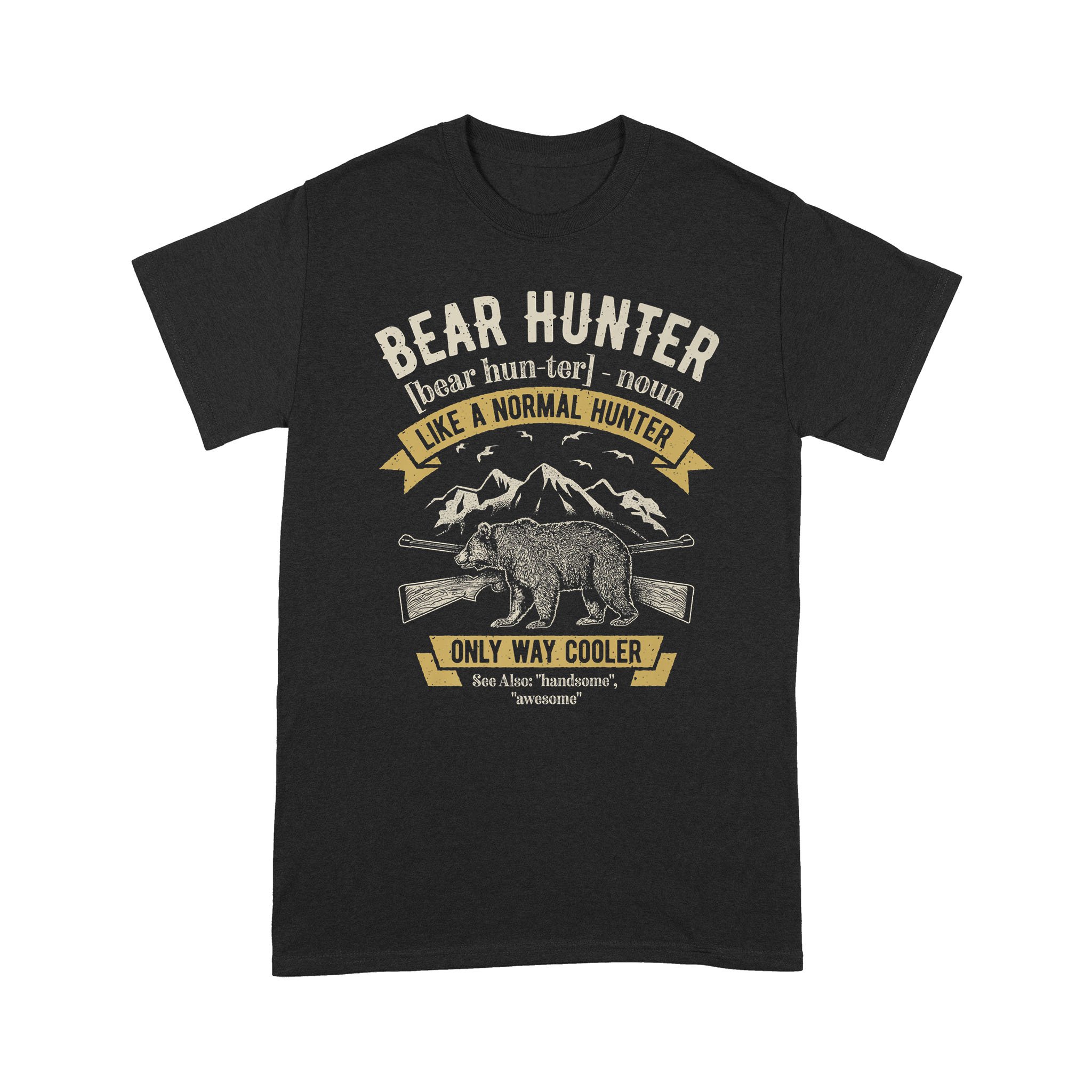 Bear Hunter Vintage Hunting Funny Hunters Definition Premium – Standard T-shirt