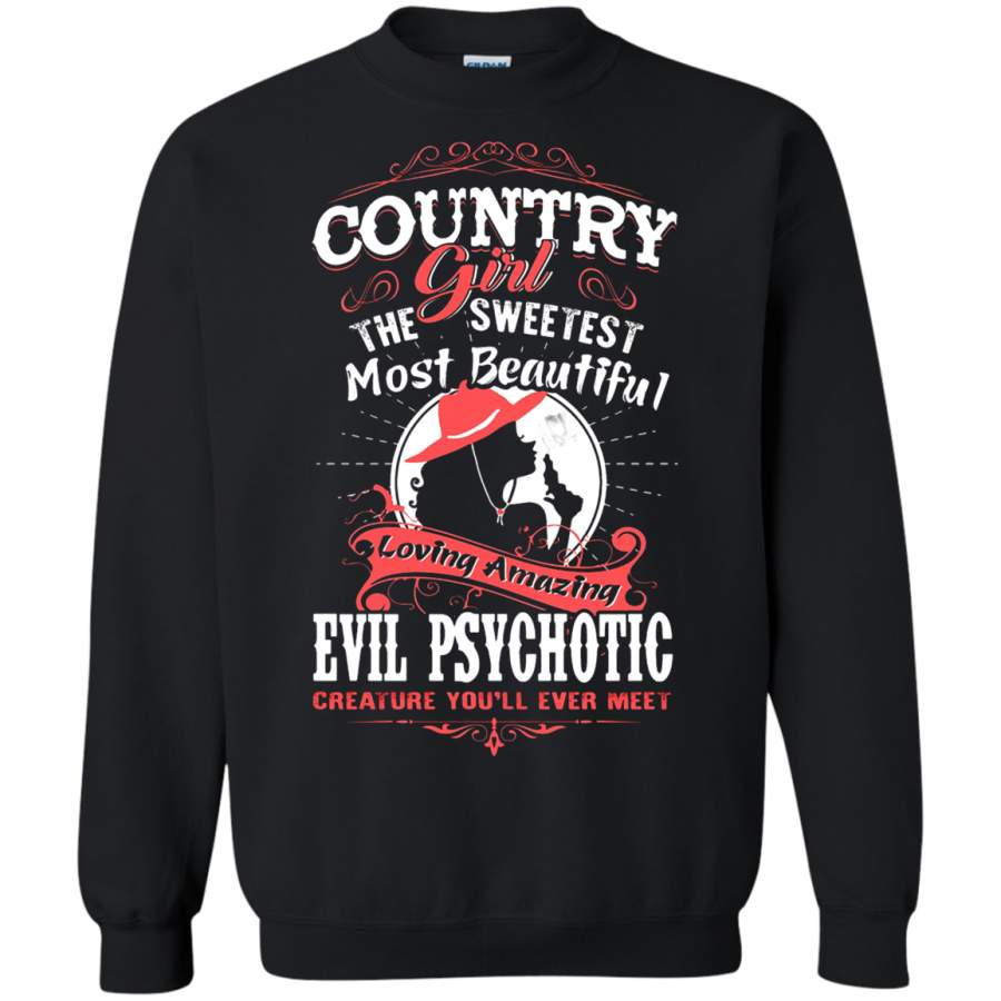 AGR Country Girl The Sweetest Evil Psychotic Sweatshirt