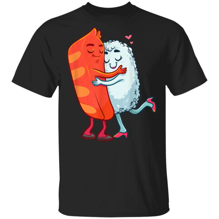 Sushi Hugging, Valentines Day Couple Japanese Hug Men Women T-Shirt