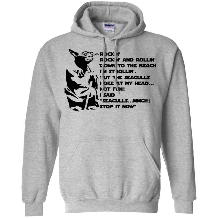 Yoda Seagulls Poke At My Head (black text) Pullover Hoodie 8 oz