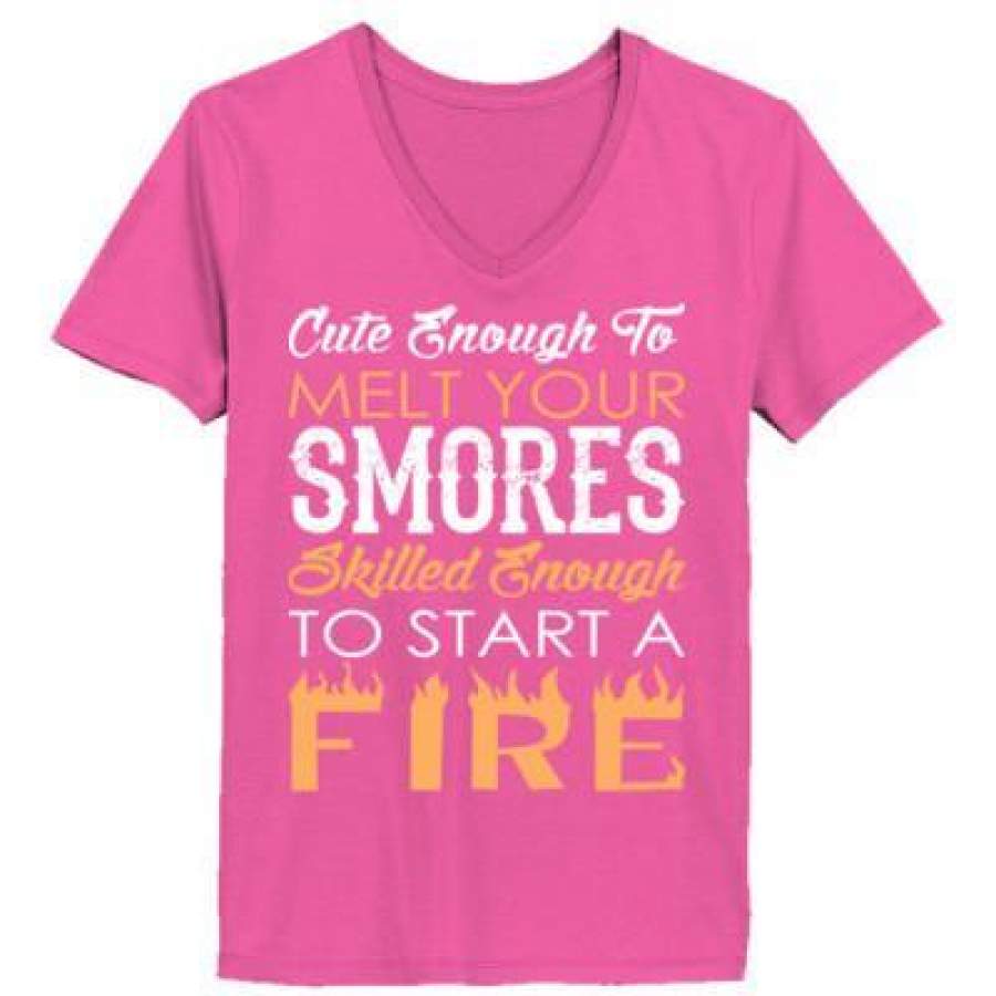 AGR Cute Enough To Melt Your Smores Skilled Enough To Start A Fire – Ladies’ V-Neck T-Shirt