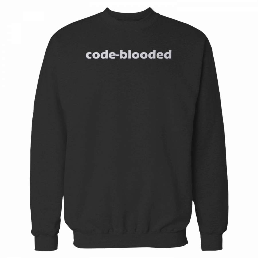 Funny Code Code-Blooded Programmer It Sweatshirt