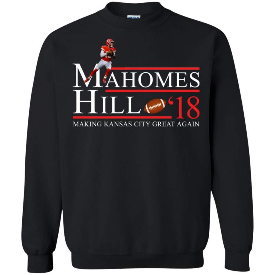 Mahomes Hill 18 Making Kansas City Great Again Sweatshirt – Moano Store