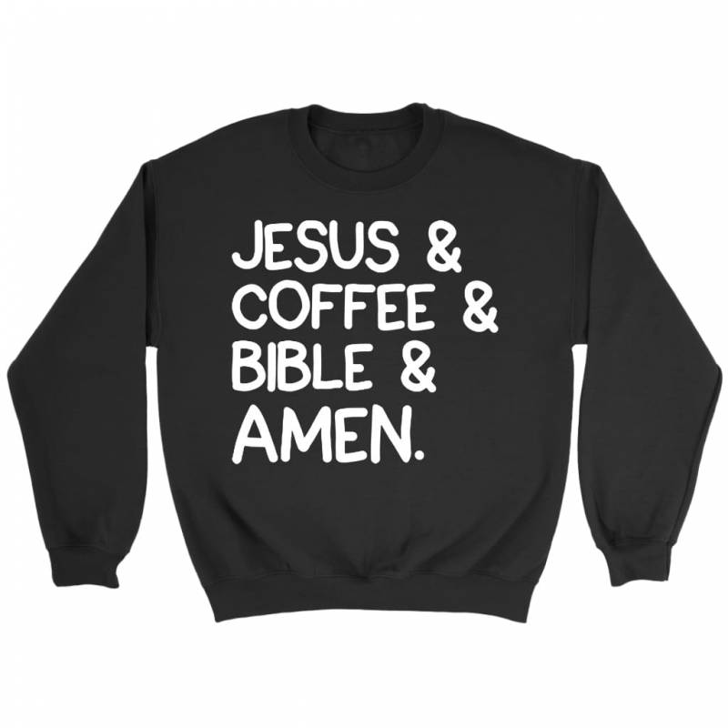 Jesus Coffee Bible Amen sweatshirt | Christian sweatshirt