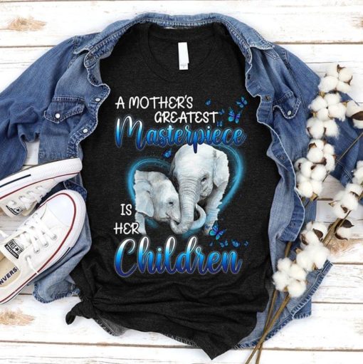 A Mother’S Greatest Masterpiece Is Her Children Family Elephant T-Shirt Sweatshirt Hoodie