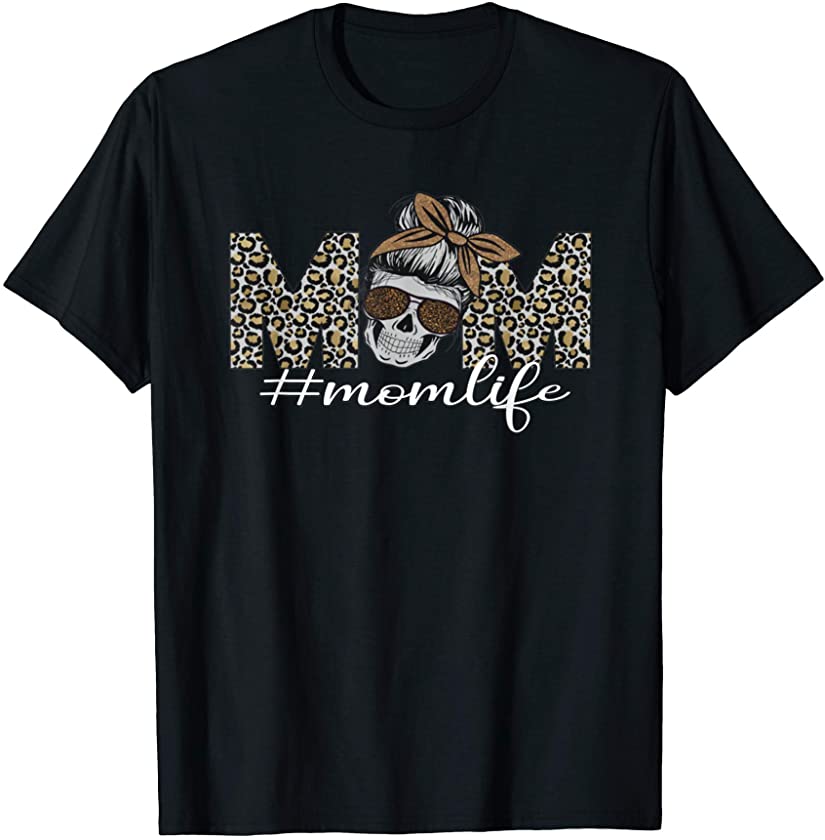 #momlife Leopard Skull mom life mama bad moms club Gift T-Shirt