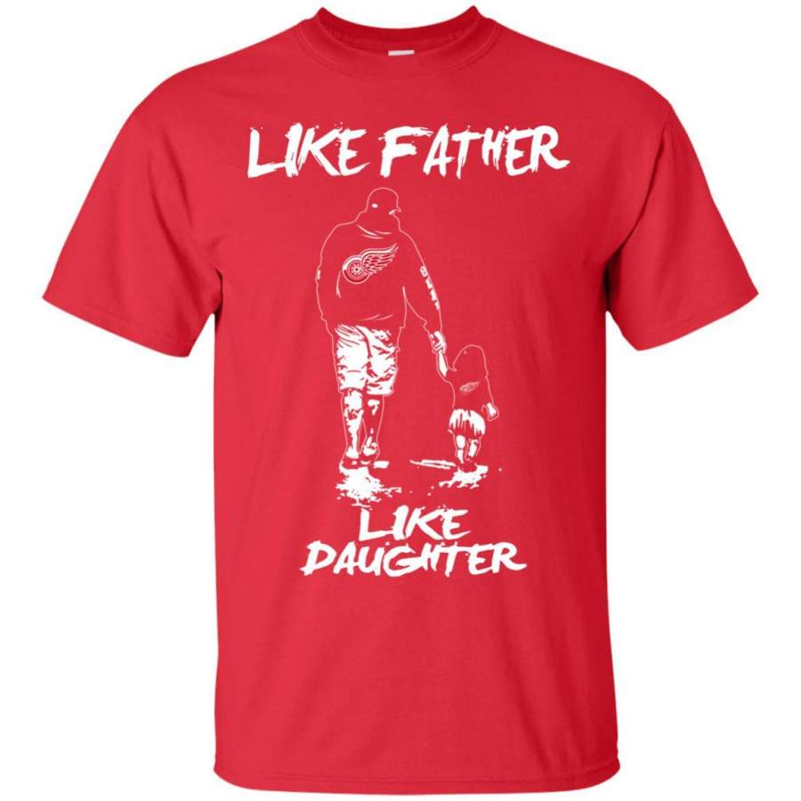 Like Father Like Daughter Detroit Red Wings T Shirts