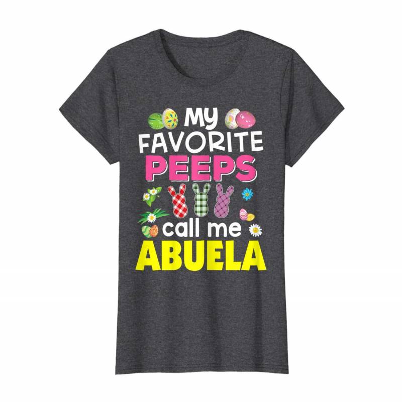 My Favorite Peeps Call Me Abuela Bunny Family Egg Hunt T-shirt