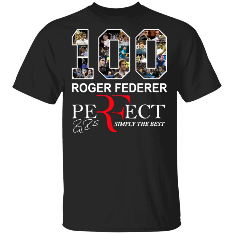 100 Roger Federer Perfect simply the best T-Shirt