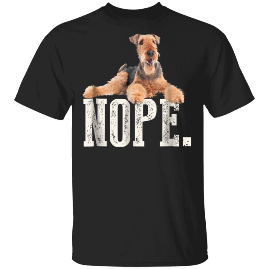 Nope Lazy Airedale Terrier TShirt Dog Lover Gift Tee