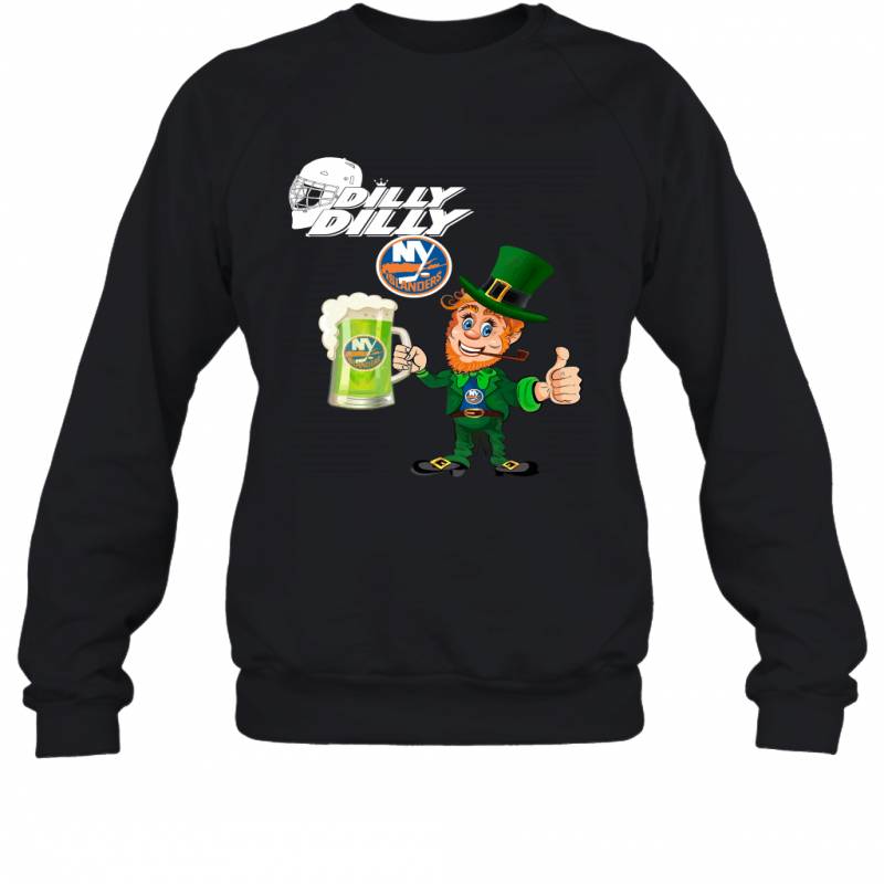 New York Islanders Dilly Dilly Saint Patrick Day Sweatshirt