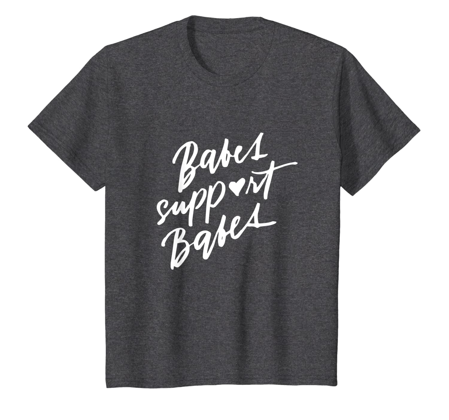 Babes Support Babes T Shirt Feminism Feminist Tshirt Women