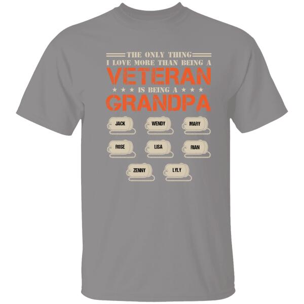 The Only Thing I Love More Than Being A Veteran Personalized T-Shirt For Dad Grandpa