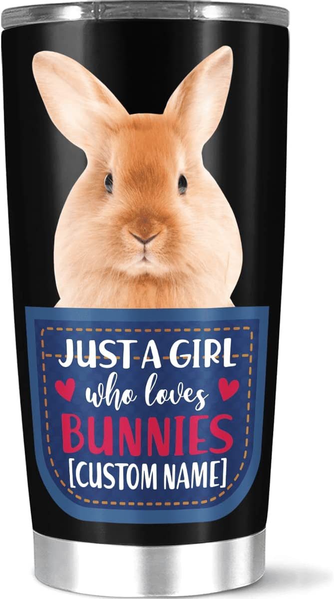 Personalized Tumbler Customized Name Just A Girl Love Bunny Quote Tumbler Gifts For Women Men Daughter Son On Holiday Birthday Christmas New Year Tea Coffee Mug Insulated Cup