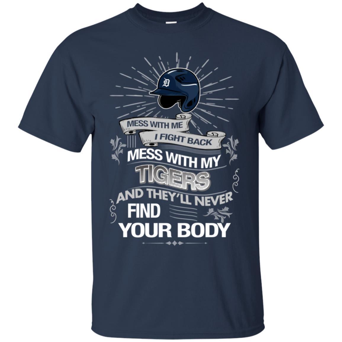 My Detroit Tigers And They’ll Never Find Your Body Tshirt For Fan