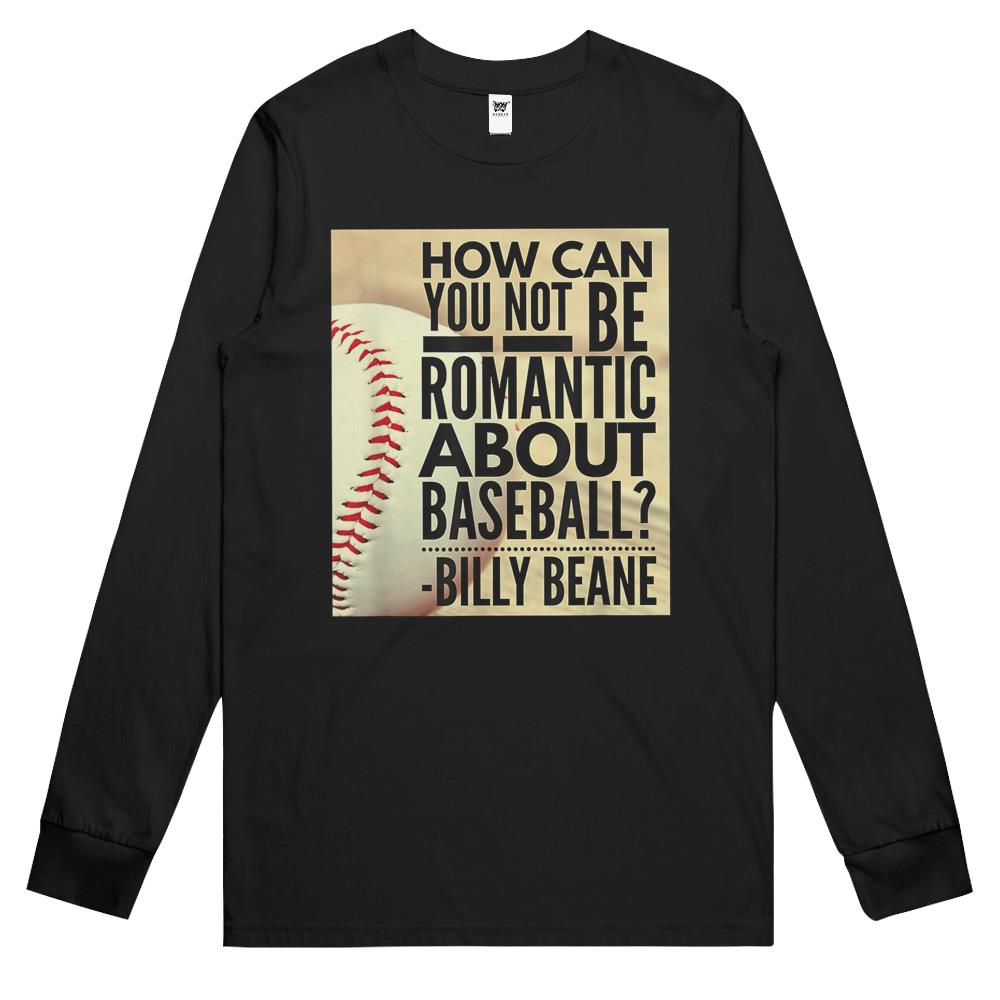 Billy Beane- Baseball Quote- Romantic Baseball Long Sleeve T Shirts