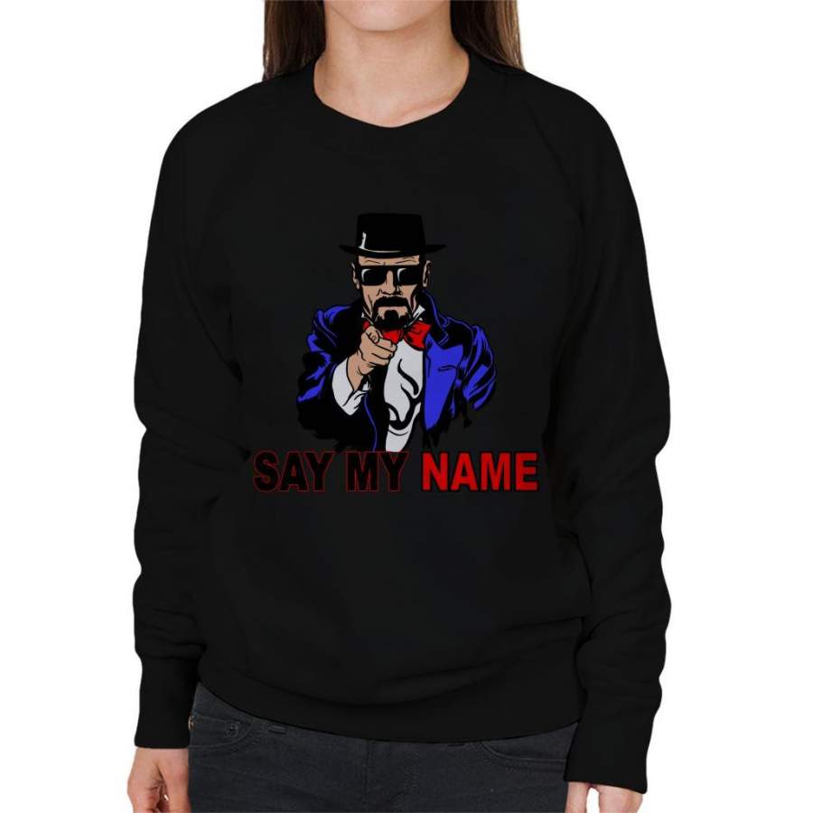 Breaking Bad Say My Name Heisenberg Uncle Sam Women’s Sweatshirt