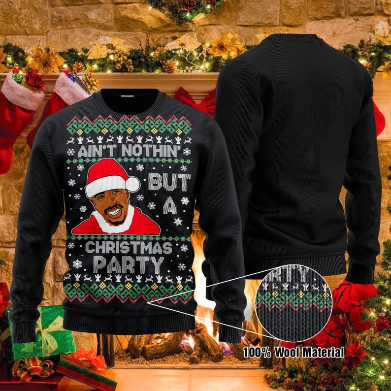 Christmas Tupac 2Pac Ain'T Nothin' But A Party Santa Ugly Sweater